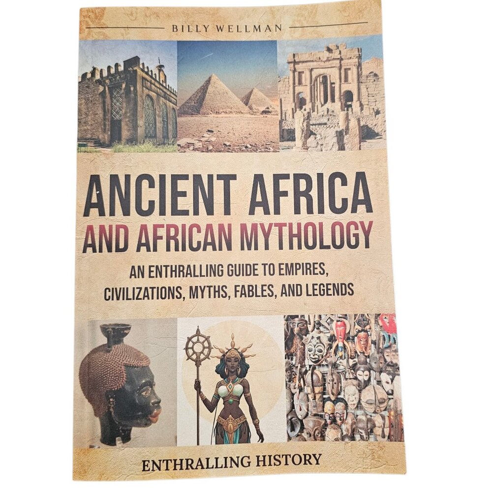 NWOT Ancient Africa and African Mythology by Billy Wellman